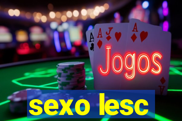 sexo lesc